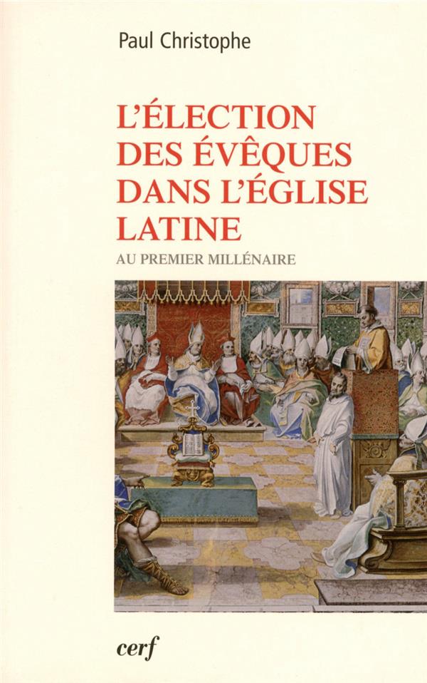 L'élection des évêques dans l'église latine au premier millénaire