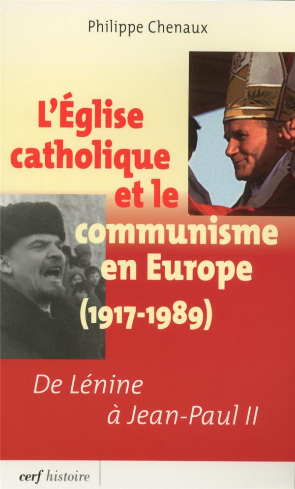 L'église catholique et le communisme en europe 1917-1989