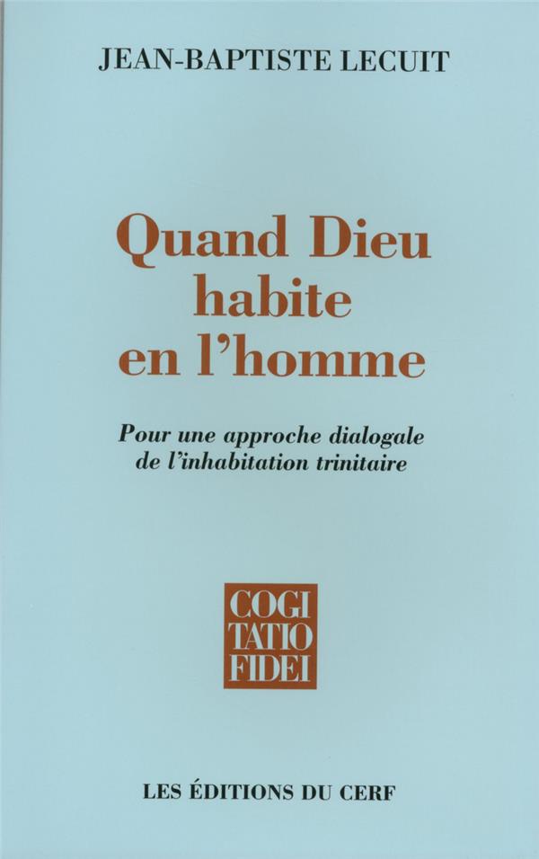 QUAND DIEU HABITE EN L'HOMME - LECUIT JEAN-BAPTISTE - CERF