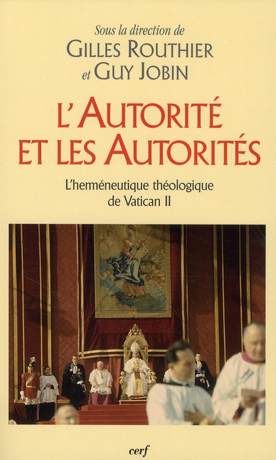 L'autorite et les autorites - l'hermeneutique theologique de vatican 2