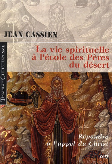 La vie spirituelle à l'école des pères du désert