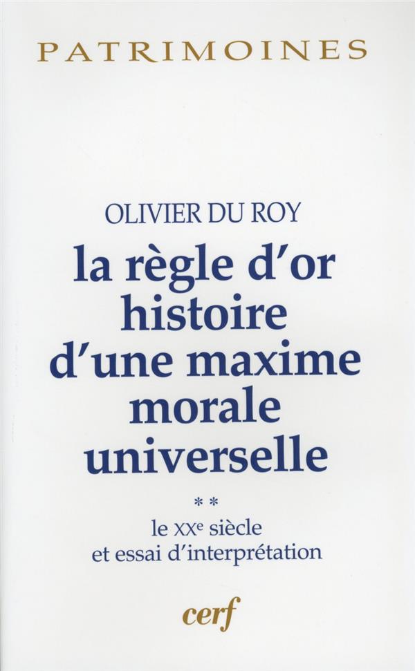 La regle d'or histoire d'une maxime morale universelle, 2