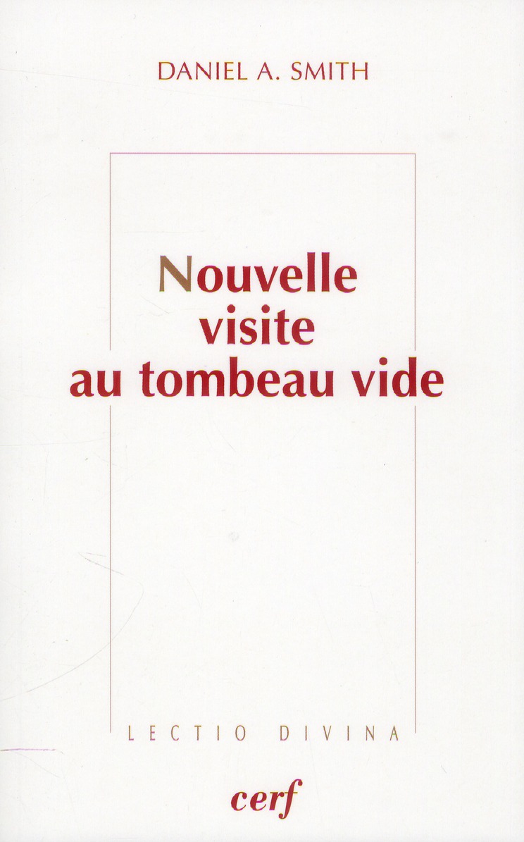 NOUVELLE VISITE AU TOMBEAU VIDE - SMITH DANIEL ALAN - Cerf