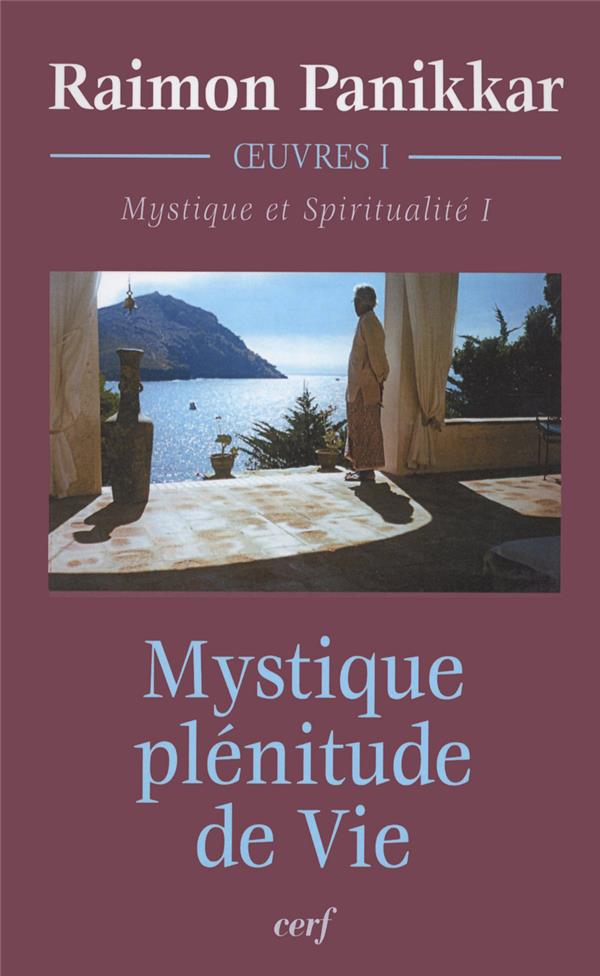 MYSTIQUE, PLENITUDE DE VIE - PANIKKAR RAIMON - CERF