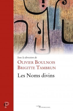 LES NOMS DIVINS - Olivier Boulnois - CERF