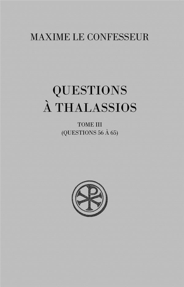 QUESTIONS A THALASSIOS TOME 3  -  QUESTIONS 56 A 65 - MAXIME - Cerf