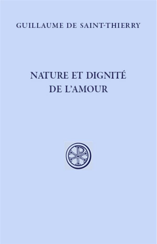 NATURE ET DIGNITE DE L'AMOUR - GUILLAUME SAINT-THIE - Cerf