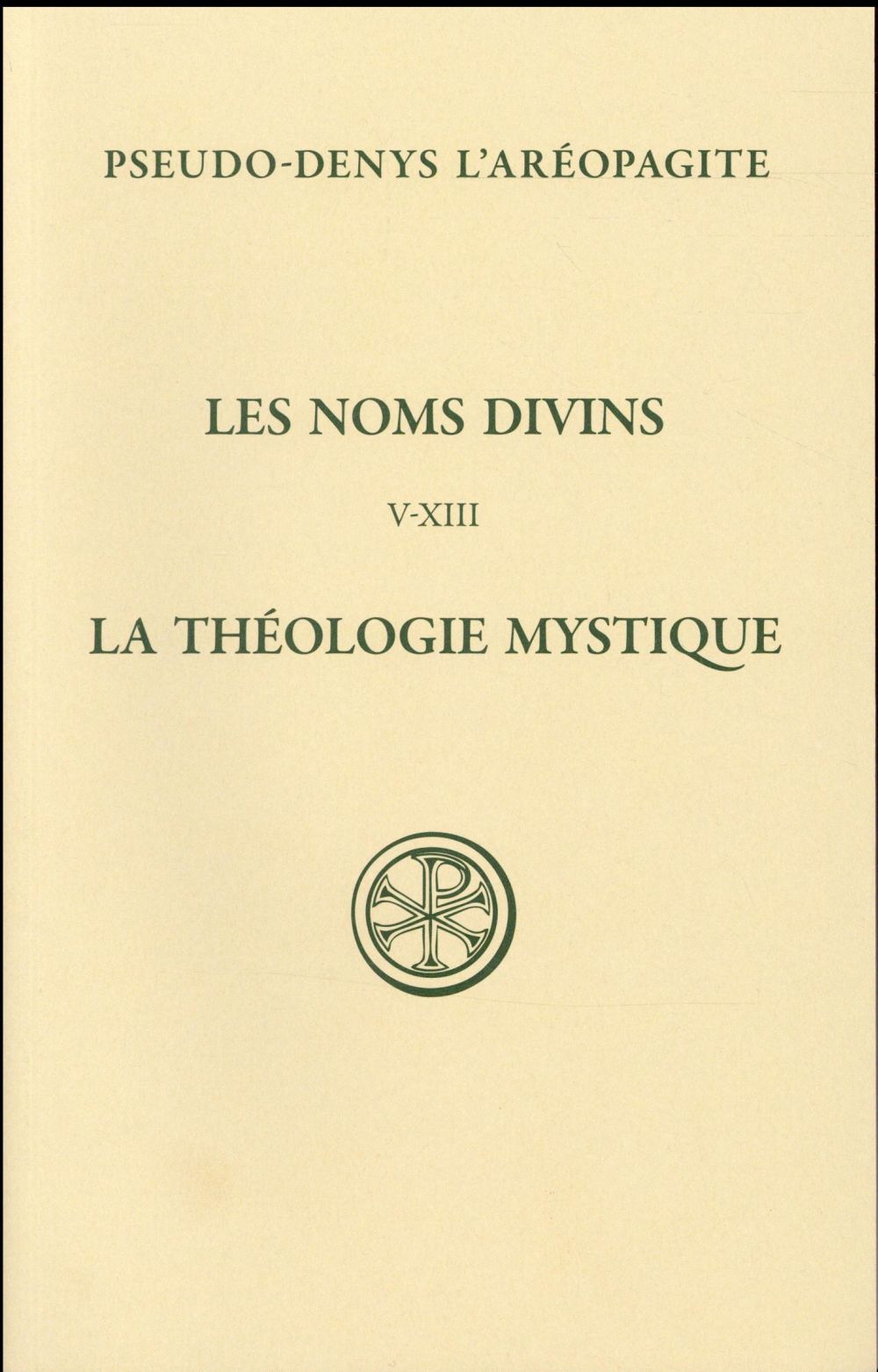 Les noms divins - chapitres v-xiii la theologie mystique