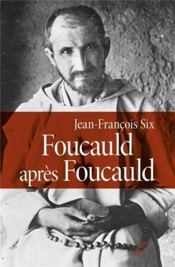 Foucauld apres foucauld