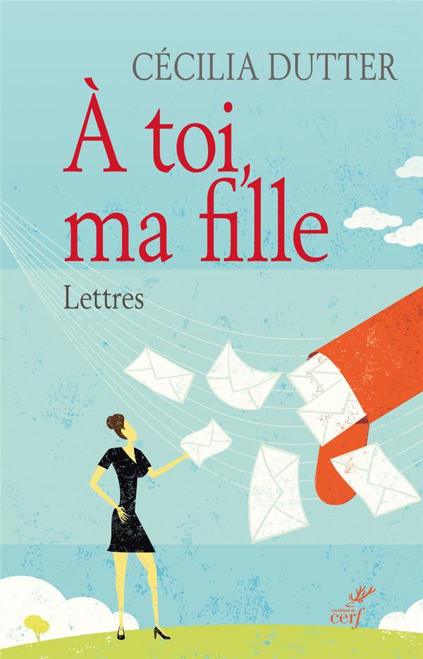 A toi, ma fille. lettres