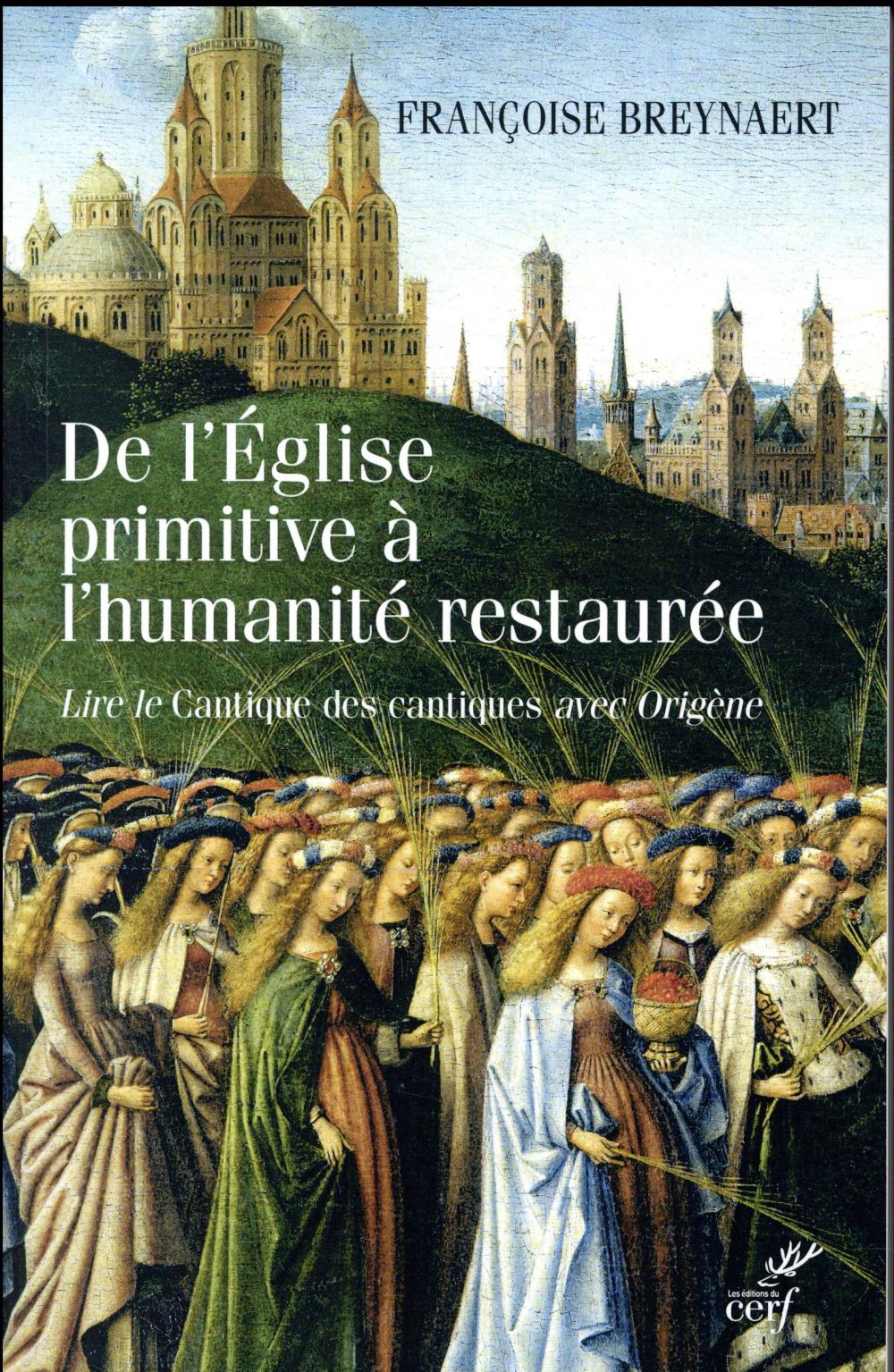 De l'eglise primitive a l'humanite restauree