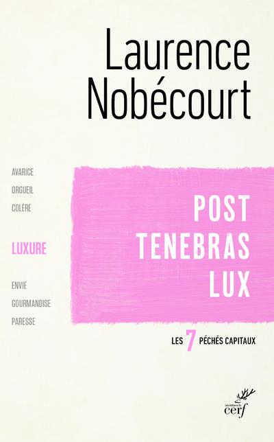 Post tenebras lux  -  la luxure