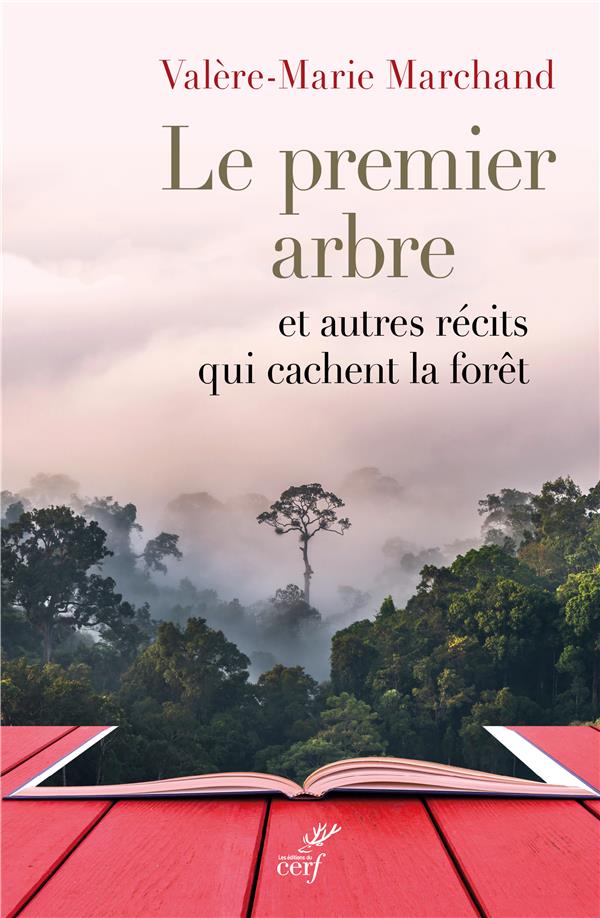 Le premier arbre et autres récits qui cachent la forêt