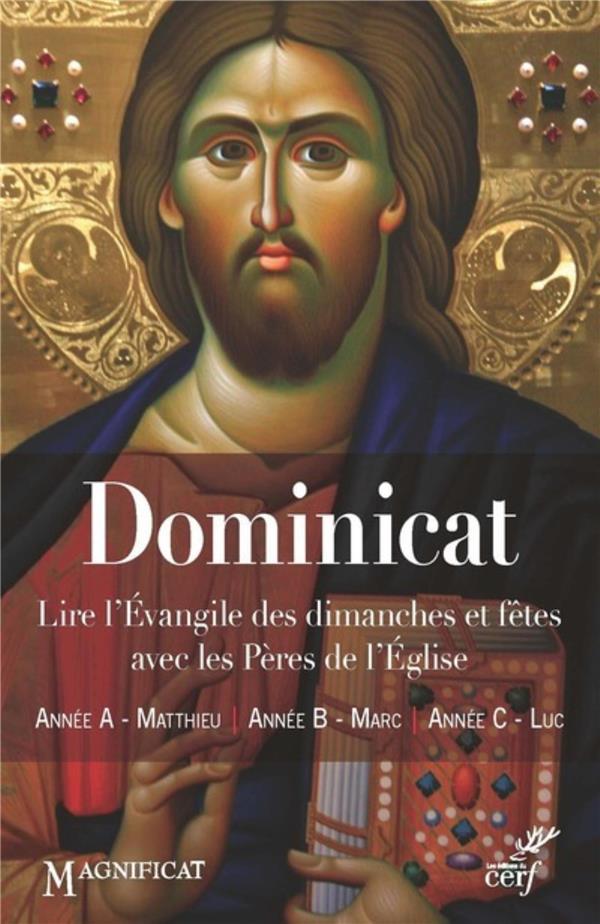 Dominicat - lire l'evangile des dimanches et fetesavec les peres de l'eglise