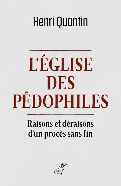 L'eglise des pedophiles : raisons et deraisons d'un proces sans fin