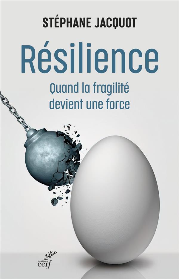 Resilience : quand la fragilite devient une force