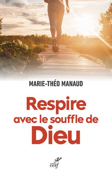 Respire avec le souffle de dieu : la vie spirituelle comme une course de fond