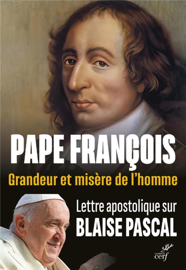 Grandeur et misere de l'homme : lettre apostolique sur blaise pascal