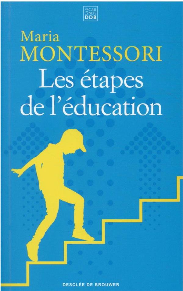 Les etapes de l'education