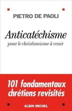 Anticatechisme  -  pour le christianisme a venir