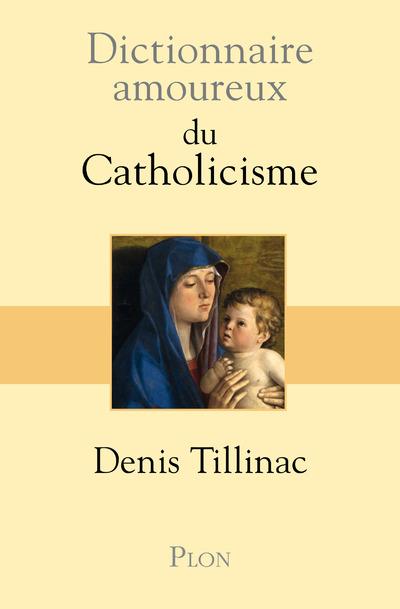 Dictionnaire amoureux  -  du catholicisme