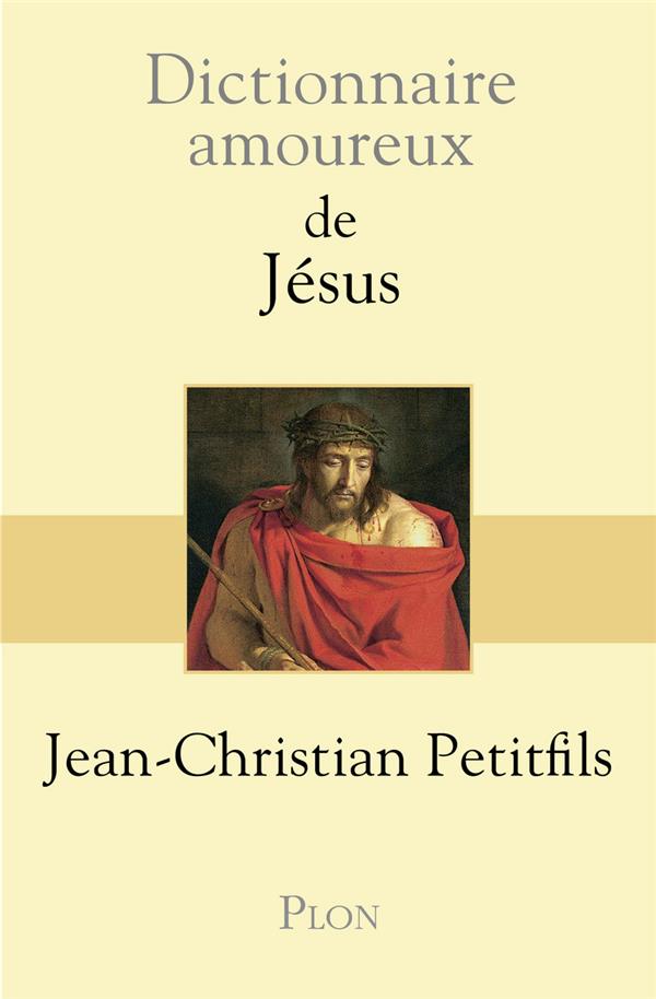 Dictionnaire amoureux de jésus