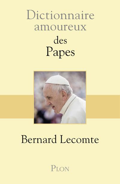 Dictionnaire amoureux  -  des papes