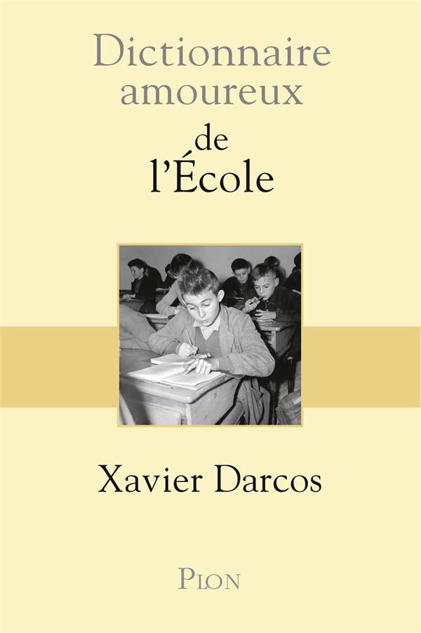 Dictionnaire amoureux  -  de l'ecole