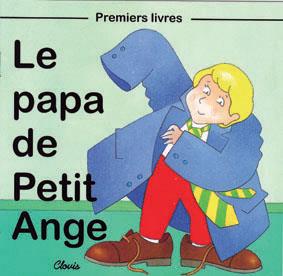 LE PAPA DE PETIT ANGE - CHERRIER JEAN-LUC - Clovis