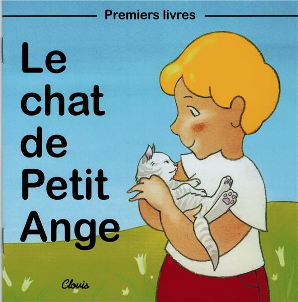 LE CHAT DE PETIT ANGE - CHERRIER JEAN-LUC - Clovis