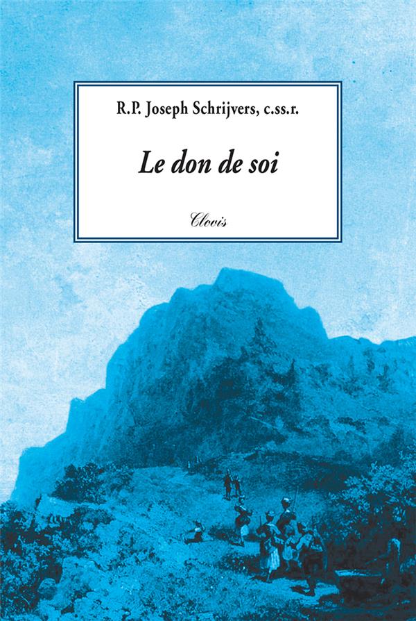 LE DON DE SOI - PERE J. SCHRIJVERS - CLOVIS