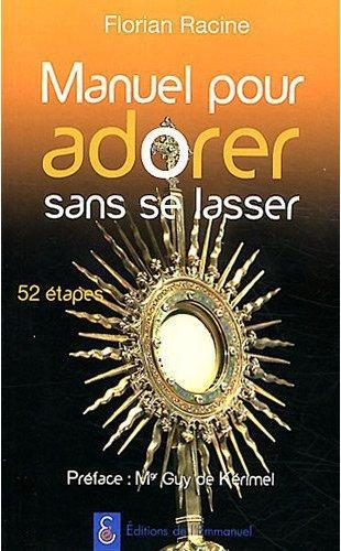 Adorer sans se lasser