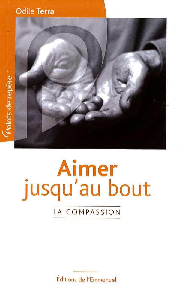 Aimer jusqu au bout - la compassion