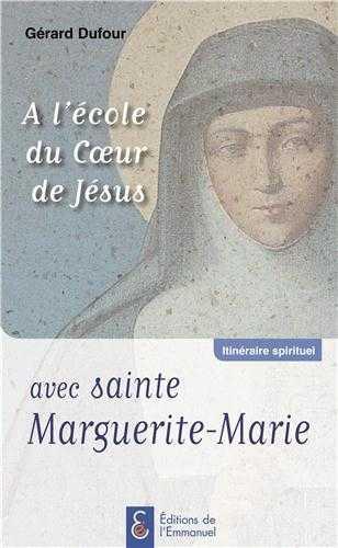 A l'ecole du coeur de jesus avec sainte marguerite-marie