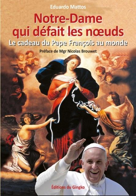 Notre-dame qui defait les noeuds  -  le cadeau du pape francois au monde