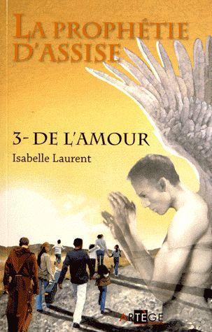 La prophetie d'assise t.3  -  de l'amour