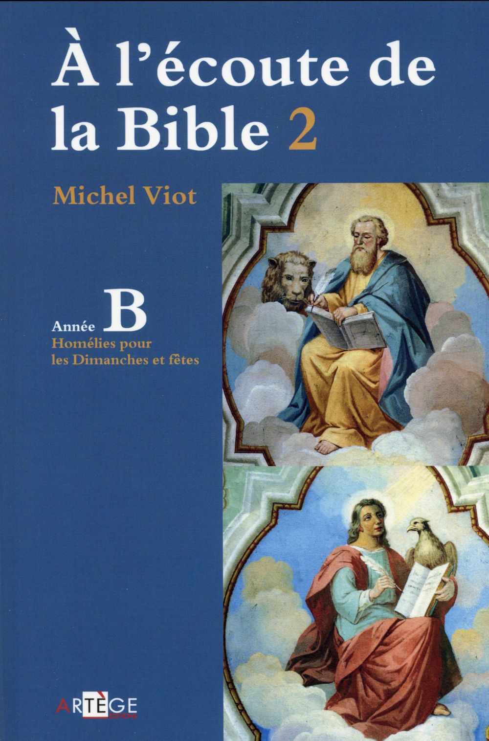 A l'ecoute de la bible t.2  -  homelies pour les dimanches et fetes  -  annee b