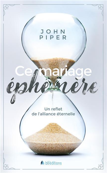 Ce mariage ephemere  -  un reflet de l'alliance eternelle