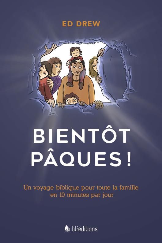 Bientot paques ! : un voyage pour toute la famille en 10 minutes par jour