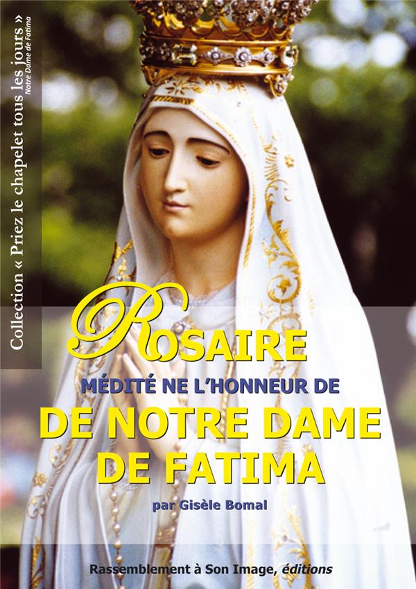 Le rosaire medite en l'honneur de fatima