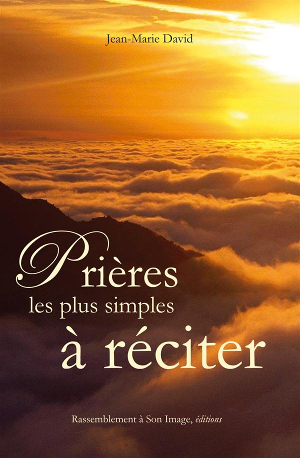 Prieres les plus simples a reciter