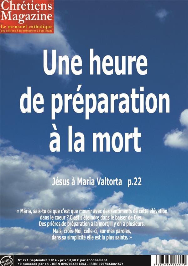 Chretiens magazine no 271 septembre -- une heure de preparation a la mort