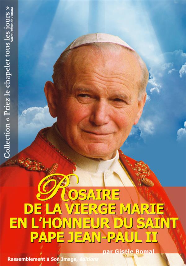 Rosaire de la vierge marie en l'honneur du saint pape jean paul ii