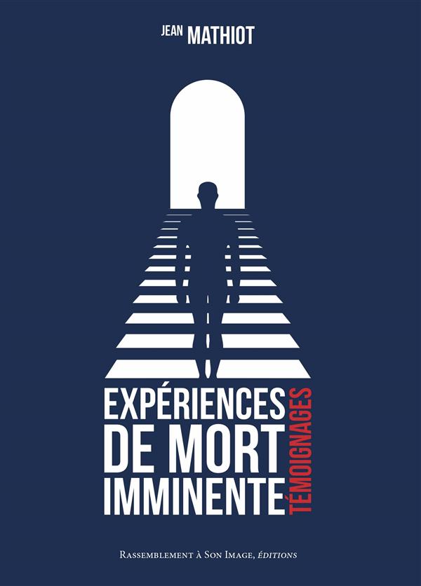 Experiences de mort imminente  -  temoignages