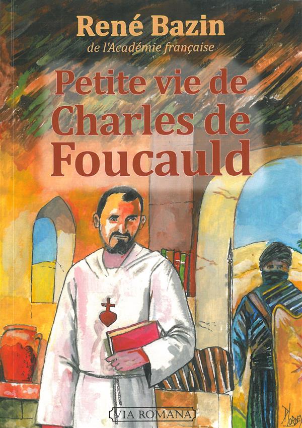 Petite vie de charles de foucauld