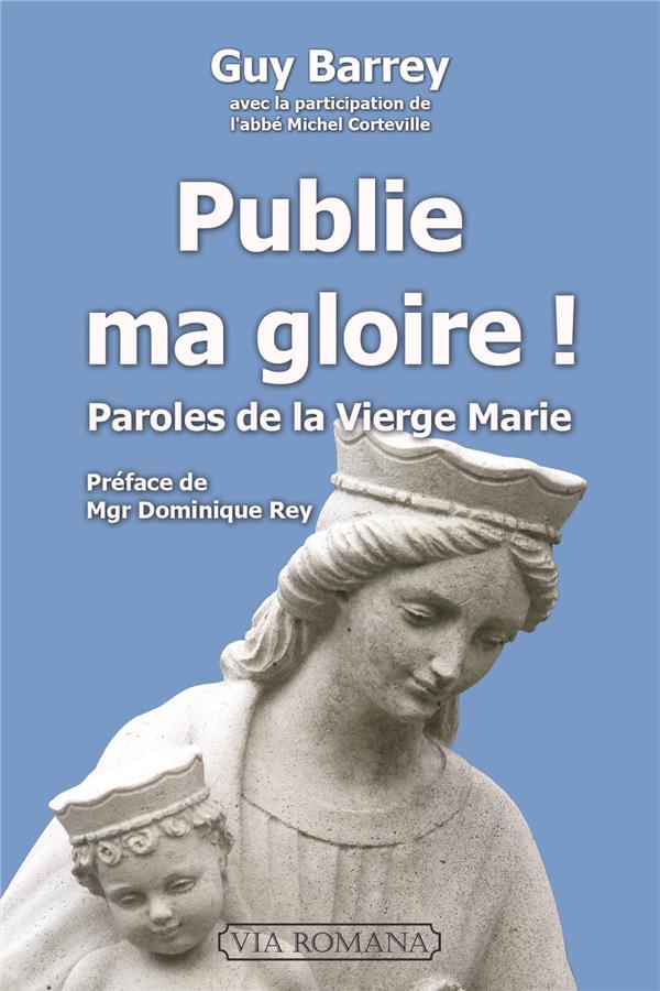 Publie ma gloire ! paroles de la vierge marie