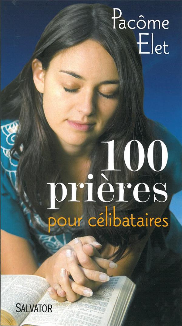 100 prieres pour les celibataires