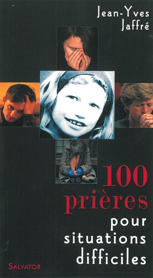 100 prieres pour situations difficiles (5e edition)