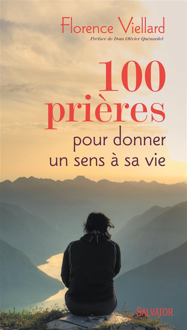 100 prieres pour donner un sens a ta vie