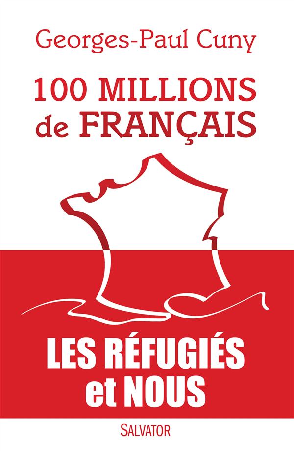 100 millions de francais - les refugies et nous